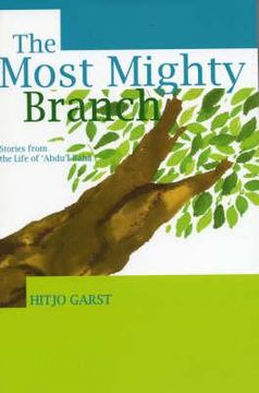 portada The Most Mighty Branch - Stories from the Life of Abdu'l-Baha (en Inglés)