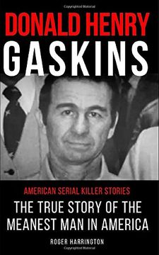 portada Donald Henry Gaskins: American Serial Killer Stories: The True Story of the Meanest man in America (in English)