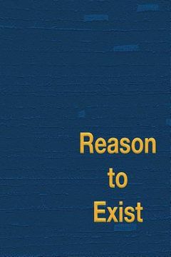 portada Reason to Exist (en Inglés)
