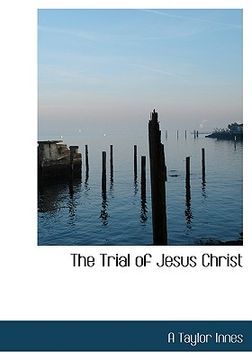 portada the trial of jesus christ