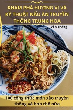 portada Khám Phá HƯƠng VỊ VÀ KỸ ThuẬt NẤu Ăn TruyỀn ThỐng Trung Hoa