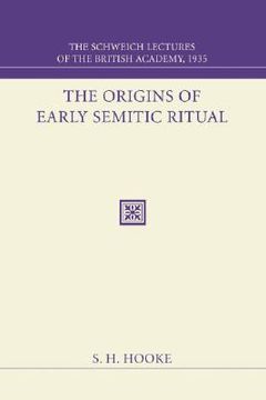 portada the origins of early semitic ritual: the schweich lectures of the british academy 1935 (en Inglés)