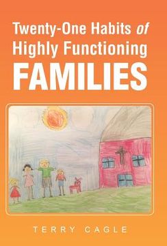 portada Twenty-One Habits of Highly Functioning Families (en Inglés)