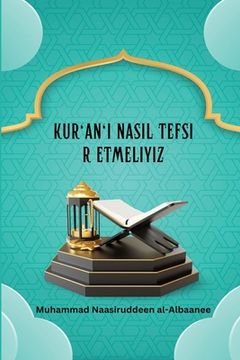portada Kur'an'ı Nasıl Tefsir Etmeliyiz (en Turco)
