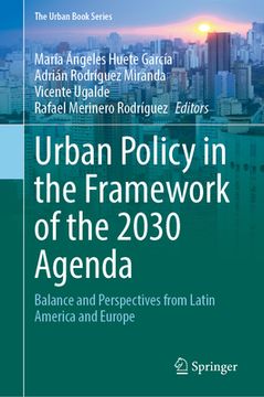 portada Urban Policy in the Framework of the 2030 Agenda: Balance and Perspectives from Latin America and Europe (en Inglés)
