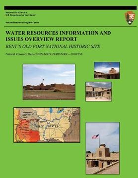 portada Water Resources Information and Issues Overview Report: Bent's Old Fort National Historic Site (en Inglés)