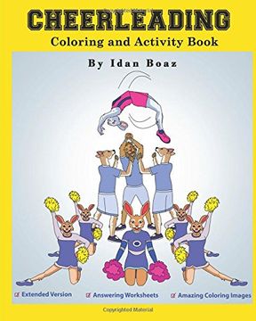portada Cheerleading: Coloring and Activity Book (Extended): Cheerleading is one of Idan's interests. He has authored various of Books which giving to ... etc.: Volume 11 (Body Movements Extended)