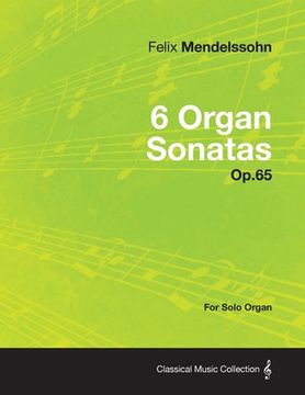 portada 6 organ sonatas op.65 - for solo organ (en Inglés)