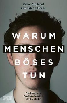 portada Warum Menschen Böses Tun: Eine Forensische Psychiaterin Erzählt von Ihren Fällen (in German)