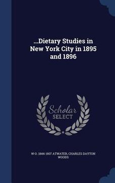 portada ...Dietary Studies in New York City in 1895 and 1896 (en Inglés)