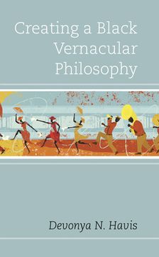 portada Creating a Black Vernacular Philosophy (in English)