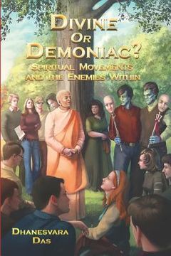 portada Divine Or Demoniac?: Spiritual Movements and the Enemies Within (en Inglés)