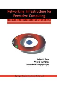 portada Networking Infrastructure for Pervasive Computing: Enabling Technologies and Systems (en Inglés)
