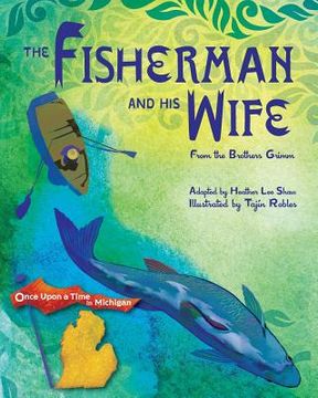 portada The Fisherman and His Wife: from the Brothers Grimm (en Inglés)