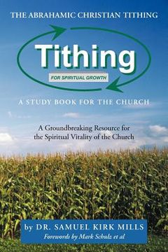 portada the abrahamic christian tithing: a study book for the church: tithing for spiritual growth (en Inglés)