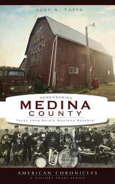 portada Remembering Medina County: Tales from Ohio's Western Reserve (en Inglés)