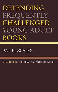 portada Defending Frequently Challenged Young Adult Books: A Handbook for Librarians and Educators