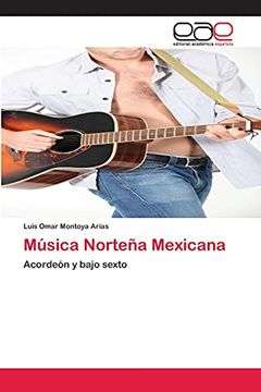 portada Música Norteña Mexicana: Acordeón y Bajo Sexto (in Spanish)
