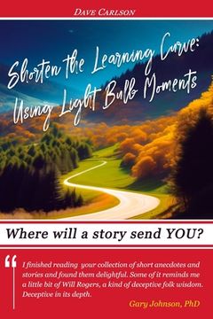 Shorten the Learning Curve: Using Light Bulb Moments (en Inglés)