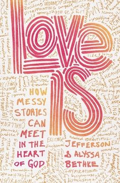 portada Love Is: How Messy Stories Can Meet in the Heart of God (en Inglés)