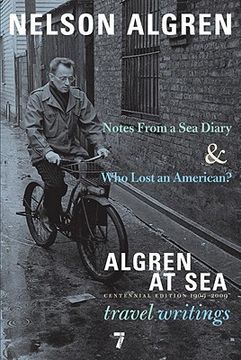 portada Algren at Sea: Notes from a Sea Diary & Who Lost an American?#travel Writings