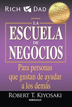 portada La Escuela de Negocios: Para Personas que Gustan de Ayudar a los Demás (in Spanish)