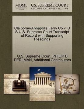 portada claiborne-annapolis ferry co v. u s u.s. supreme court transcript of record with supporting pleadings