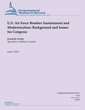portada U.S. Air Force Bomber Sustainment and Modernization: Background and Issues for Congress (en Inglés)