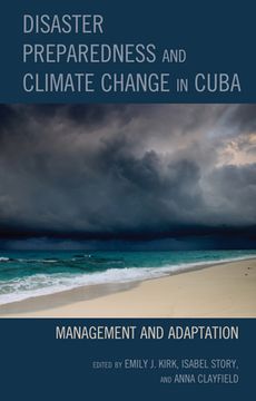 portada Disaster Preparedness and Climate Change in Cuba: Management and Adaptation (en Inglés)