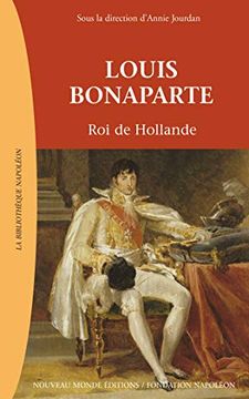 portada Louis Bonaparte: Roi de Hollande (en Francés)