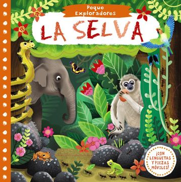 portada Peque Exploradores. La Selva (Castellano - a Partir de 0 Años - Proyecto de 0 a 3 Años - Libros Manipulativos) (in Spanish)