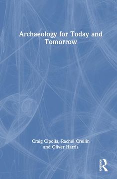portada Archaeology for Today and Tomorrow (en Inglés)