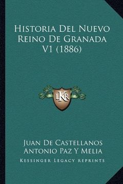portada Historia del Nuevo Reino de Granada v1 (1886) (in Spanish)