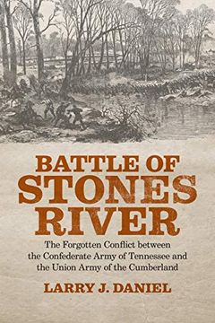 portada Battle of Stones River: The Forgotten Conflict Between the Confederate Army of Tennessee and the Union Army of the Cumberland (in English)