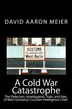 portada a cold war catastrophe (en Inglés)