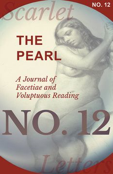 portada The Pearl - A Journal of Facetiae and Voluptuous Reading - No. 12 (en Inglés)