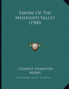 portada empire of the mississippi valley (1900) (en Inglés)