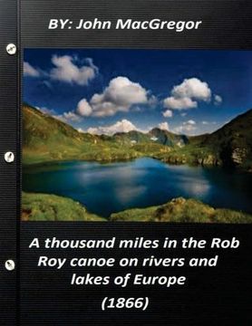 portada A Thousand Miles in the rob roy Canoe on Rivers and Lakes of Europe (1866) (en Inglés)