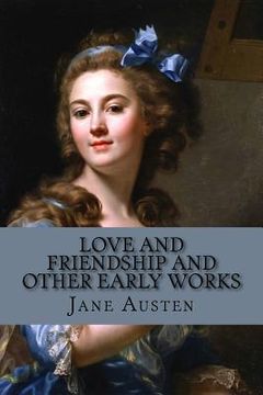 portada Love and Friendship and Other Early Works (en Inglés)