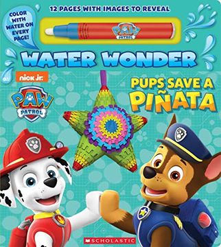 portada Pups Save a Pinata (a paw Patrol Water Wonder Storybook) [Board Book] (en Inglés)