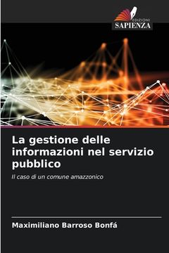 portada La gestione delle informazioni nel servizio pubblico (en Italiano)