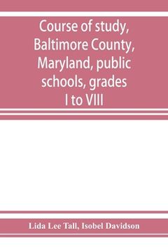 portada Course of study, Baltimore County, Maryland, public schools, grades I to VIII