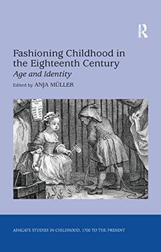 portada Fashioning Childhood in the Eighteenth Century: Age and Identity (en Inglés)