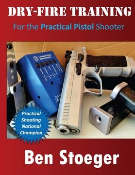 portada Dry-Fire Training: For the Practical Pistol Shooter