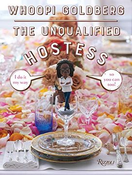 portada The Unqualified Hostess: I do it my way so you can Too! 
