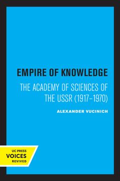 portada Empire of Knowledge: The Academy of Sciences of the Ussr 1917 - 1970 (en Inglés)