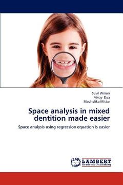 portada space analysis in mixed dentition made easier (en Inglés)
