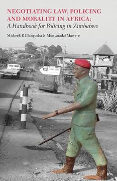 portada Negotiating Law, Policing and Morality in African. A Handbook for Policing in Zimbabwe (en Inglés)