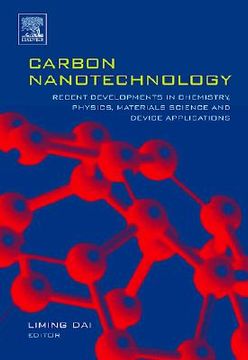 portada carbon nanotechnology: recent developments in chemistry, physics, materials science and device applications