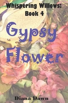 portada Gypsy Flower: Book 4 (en Inglés)